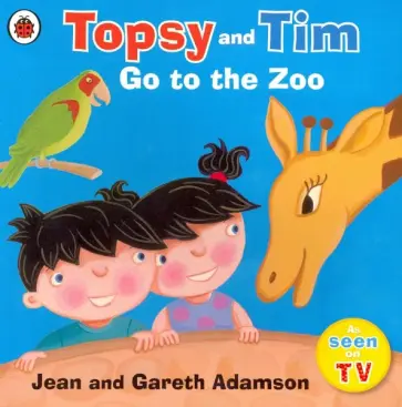 Adamson, Adamson - Topsy and Tim. Go to the Zoo Adamson, Adamson - Topsy and Tim. Go to the Zoo обложка книги