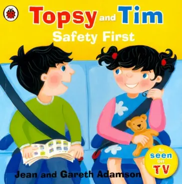 Adamson, Adamson - Topsy and Tim. Safety First Adamson, Adamson - Topsy and Tim. Safety First обложка книги