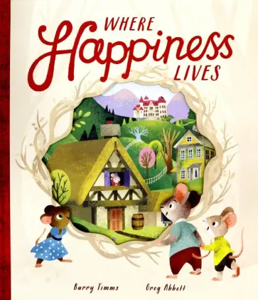 Barry Timms - Where Happiness Lives обложка книги