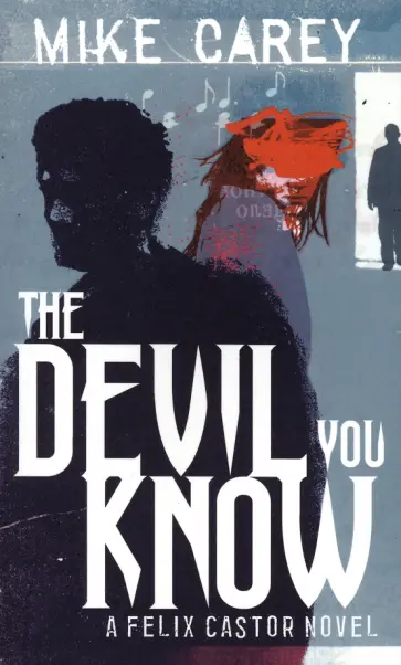 Mike Carey - The Devil You Know обложка книги