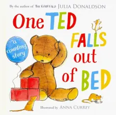 Julia Donaldson - One Ted Falls Out of Bed обложка книги