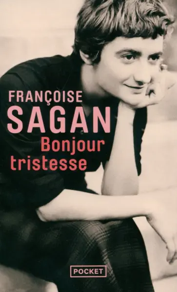 Francoise Sagan - Bonjour Tristesse Francoise Sagan - Bonjour Tristesse обложка книги