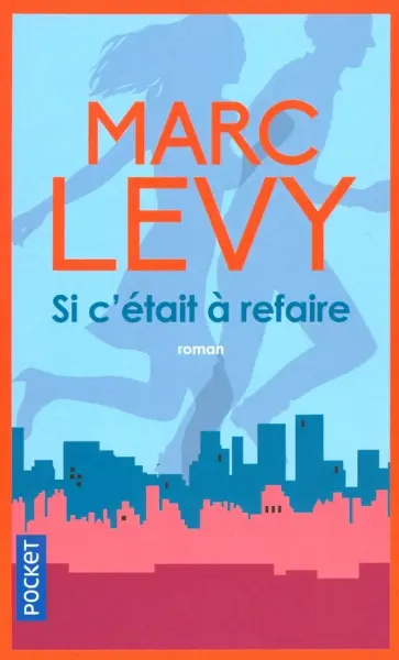 Marc Levy - Si c'etait a refaire обложка книги