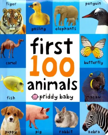 Roger Priddy - First 100 Soft to Touch Animals (board book) обложка книги