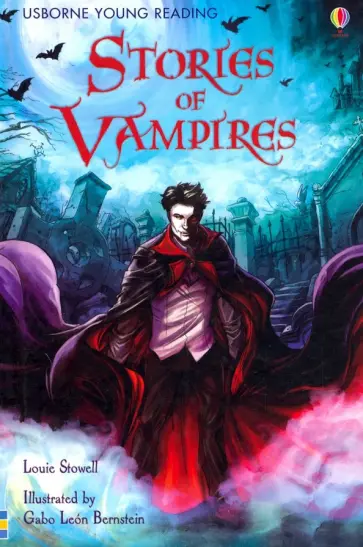 Louie Stowell - Stories of Vampires Louie Stowell - Stories of Vampires обложка книги
