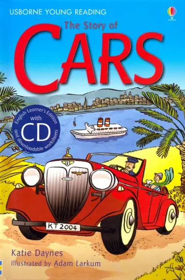 Katie Daynes - The Story of Cars (+CD) обложка книги