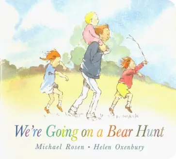 Michael Rosen - We're Going on a Bear Hunt обложка книги