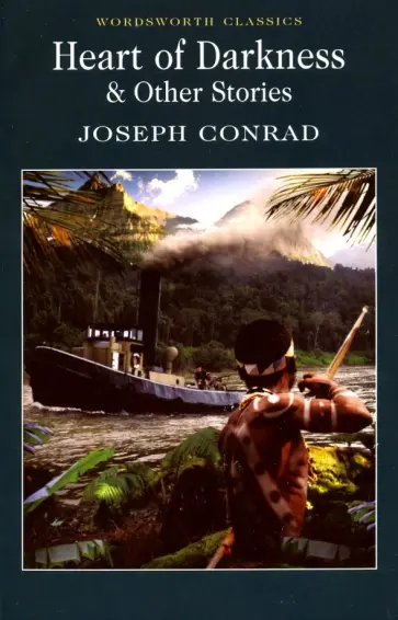 Joseph Conrad - Heart of Darkness and Other Stories обложка книги