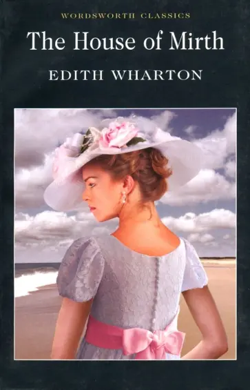 Edith Wharton - The House of Mirth обложка книги