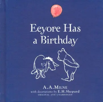 A. Milne - Winnie-the-Pooh. Eeyore Has A Birthday A. Milne - Winnie-the-Pooh. Eeyore Has A Birthday обложка книги