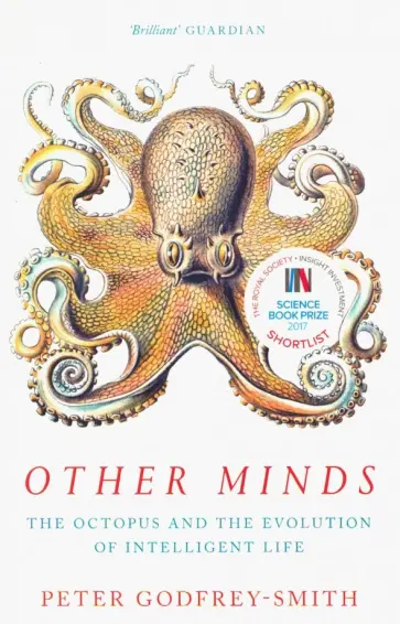 Peter Godfrey-Smith - Other Minds Octopus and the Evolution of Intelligent Life обложка книги