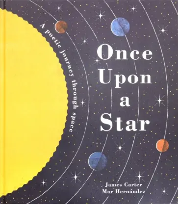 James Carter - Once Upon a Star. A Poetic Journey Through Space обложка книги