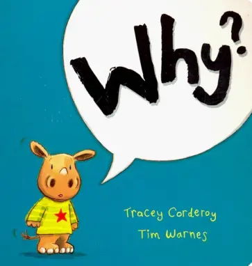 Tracey Corderoy - Why? Tracey Corderoy - Why? обложка книги