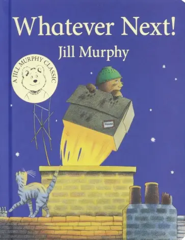 Jill Murphy - Whatever Next! обложка книги