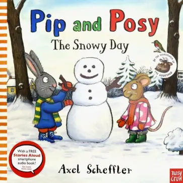 Axel Scheffler - Pip and Posy. The Snowy Day обложка книги