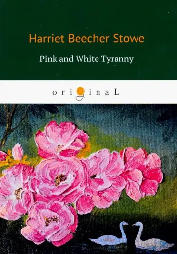 Stowe Beecher - Pink and White Tyranny обложка книги