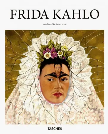 Andrea Kettenmann - Frida Kahlo обложка книги