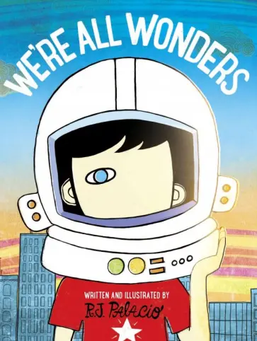 R. Palacio - We're All Wonders обложка книги