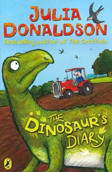 Julia Donaldson - The Dinosaur's Diary Julia Donaldson - The Dinosaur's Diary обложка книги