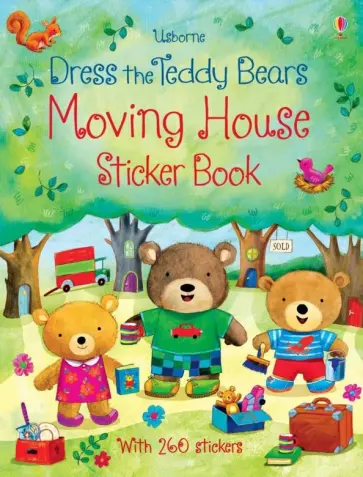 Felicity Brooks - Dress the Teddy Bears. Moving House Sticker Book Felicity Brooks - Dress the Teddy Bears. Moving House Sticker Book обложка книги