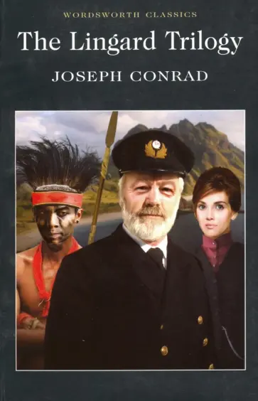 Joseph Conrad - The Lingard Trilogy обложка книги