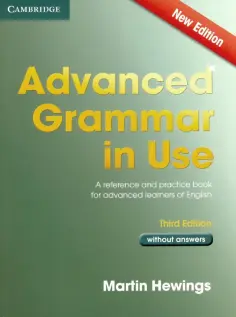 Martin Hewings - Advanced Grammar in Use. Third Edition. Book without Answers Martin Hewings - Advanced Grammar in Use. Third Edition. Book without Answers обложка книги