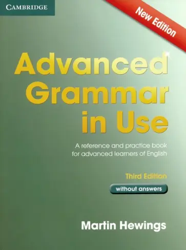 Martin Hewings - Advanced Grammar in Use. Third Edition. Book without Answers Martin Hewings - Advanced Grammar in Use. Third Edition. Book without Answers обложка книги