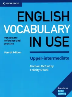 McCarthy, O`Dell - English Vocabulary in Use. Upper-Intermediate. Fourth Edition. Book with Answers McCarthy, O`Dell - English Vocabulary in Use. Upper-Intermediate. Fourth Edition. Book with Answers обложка книги