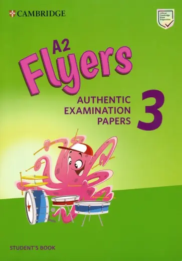 A2 Flyers 3. Authentic Examination Papers. Student's Book обложка книги