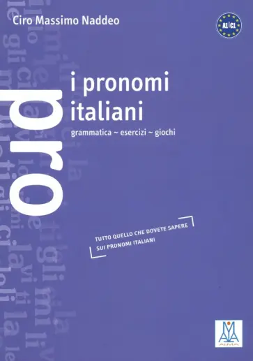 Ciro Naddeo - I pronomi italiani обложка книги