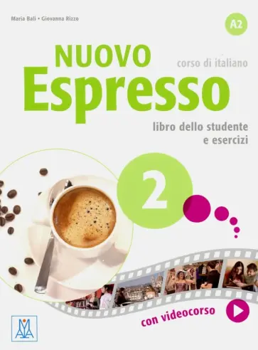 Rizzo, Bali - Nuovo Espresso 2. Libro dello studente e esercizi + audio e video online Rizzo, Bali - Nuovo Espresso 2. Libro dello studente e esercizi + audio e video online обложка книги