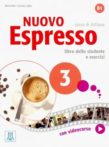 Ziglio, Bali - Nuovo Espresso 3. Libro dello studente e esercizi (+DVD) Ziglio, Bali - Nuovo Espresso 3. Libro dello studente e esercizi (+DVD) обложка книги
