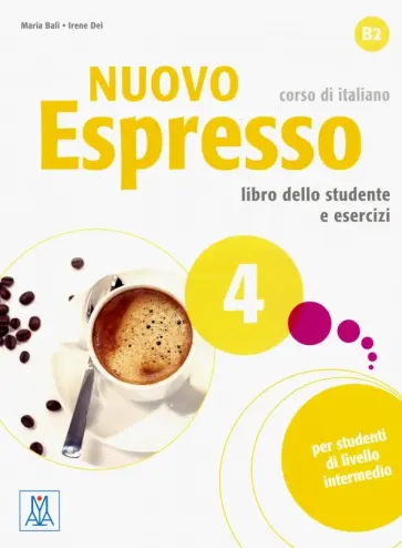 Bali, Dei - Nuovo Espresso 4. Libro dello studente e esercizi (+CD) Bali, Dei - Nuovo Espresso 4. Libro dello studente e esercizi (+CD) обложка книги