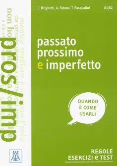 Brighetti, Fatone - Passato prossimo e imperfetto обложка книги