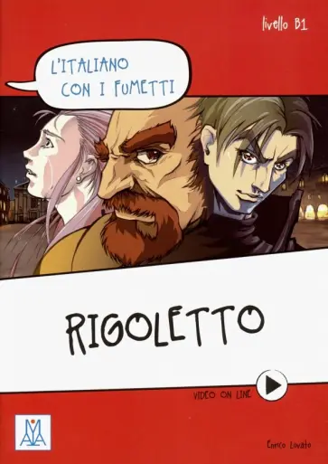 Enrico Lovato - Rigoletto. Livello B1 Enrico Lovato - Rigoletto. Livello B1 обложка книги