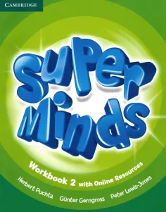 Puchta, Gerngross - Super Minds. Level 2. Workbook with Online Resources Puchta, Gerngross - Super Minds. Level 2. Workbook with Online Resources обложка книги
