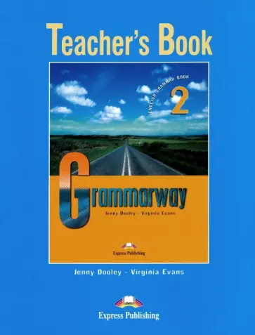Dooley, Эванс - Grammarway. Level 2. Elementary. Teacher's Book обложка книги