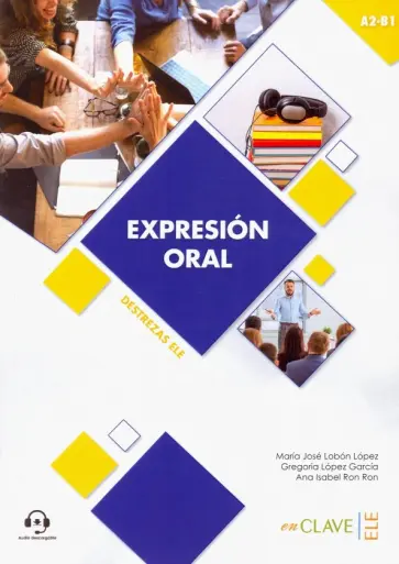 Lobon, Lopez - Expresion Oral. A2-B1 Lobon, Lopez - Expresion Oral. A2-B1 обложка книги
