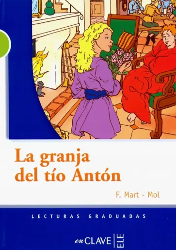 F. Mart-Mol - La granja del tio Anton F. Mart-Mol - La granja del tio Anton обложка книги