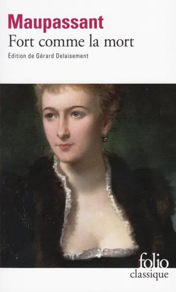Guy Maupassant - Fort Comme la Mort обложка книги