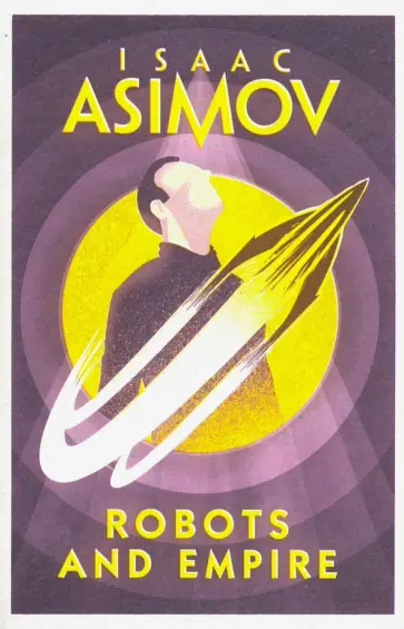 Isaac Asimov - Robots and Empire обложка книги