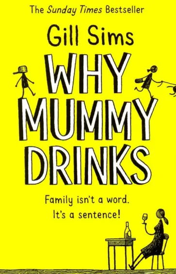 Gill Sims - Why Mummy Drinks обложка книги