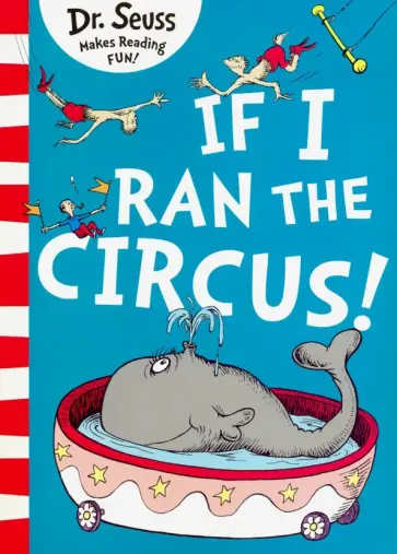 Seuss Dr - If I Ran The Circus Seuss Dr - If I Ran The Circus обложка книги