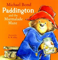 Michael Bond - Paddington and the Marmalade Maze обложка книги