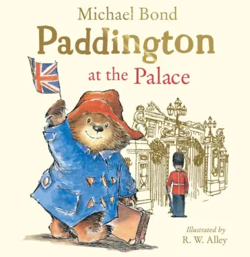 Michael Bond - Paddington at the Palace Michael Bond - Paddington at the Palace обложка книги