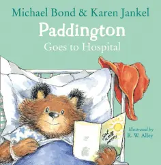 Michael Bond - Paddington Goes to Hospital обложка книги
