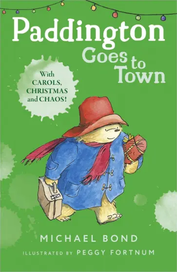 Michael Bond - Paddington Goes to Town Michael Bond - Paddington Goes to Town обложка книги