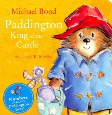 Michael Bond - Paddington: King of the Castle (board book) Michael Bond - Paddington: King of the Castle (board book) обложка книги