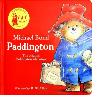 Michael Bond - Paddington: The Original Adventure (board book) Michael Bond - Paddington: The Original Adventure (board book) обложка книги