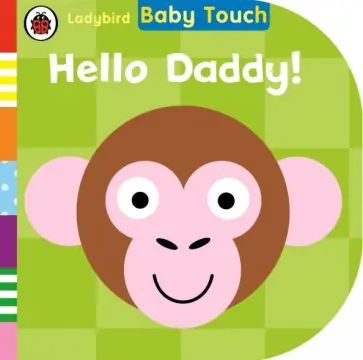 Hello, Daddy! (board book) обложка книги